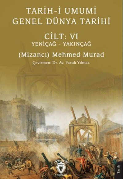 Tarih-i Umumi - Genel Dünya Tarihi Cilt: VI Yeniçağ - Yakınçağ