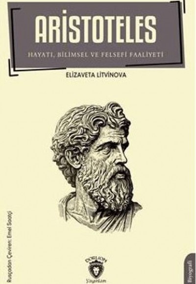 Aristoteles - Hayatı Bilimsel ve Felsefi Faaliyeti