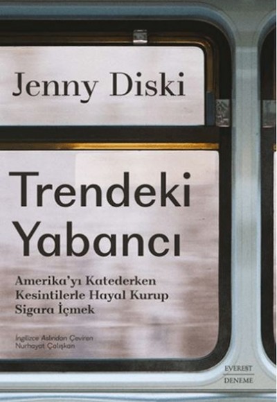Trendeki Yabancı Amerika’yı Katederken Kesintilerle Hayal Kurup Sigara İçmek
