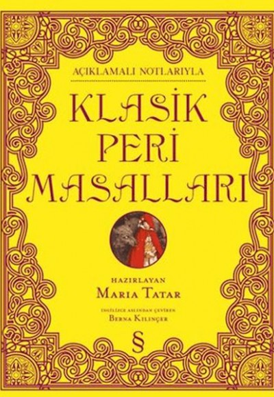 Açıklamalı Notlarıyla Klasik Peri Masalları (Ciltli)