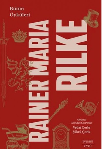 Rainer Maria Rilke: Bütün Öyküleri