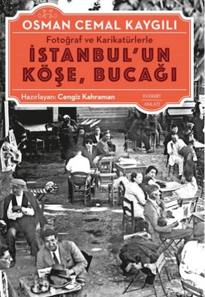 Fotoğraf ve Karikatürlerle İstanbul'un Köşe Bucağı