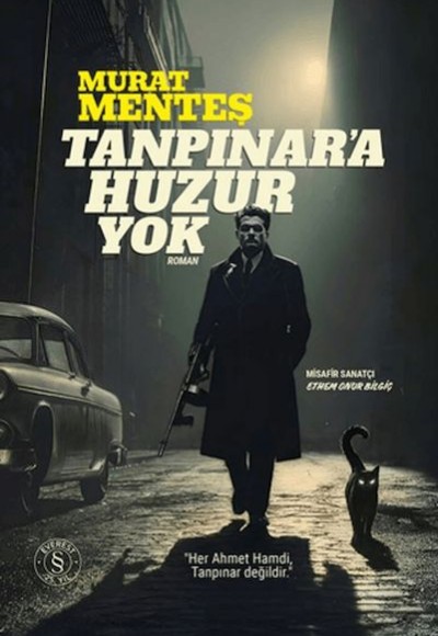 Tanpınar'a Huzur Yok Tanpınar'a Huzur Yok