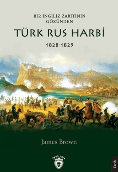 Bir İngiliz Zabitinin Gözünden Türk Rus Harbi 1828-1829