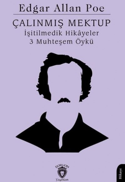 Çalınmış Mektup İşitilmedik Hikayeler 3 Muhteşem Öykü