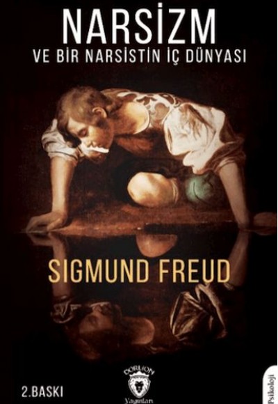 Narsizm ve Bir Narsistin İç Dünyası