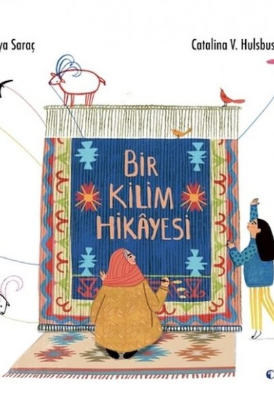 Bir Kilim Hikâyesi Bir Kilim Hikâyesi