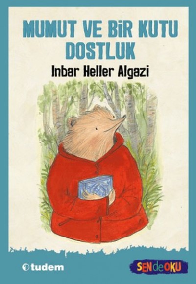 Mumut ve Bir Kutu Dostluk Mumut ve Bir Kutu Dostluk