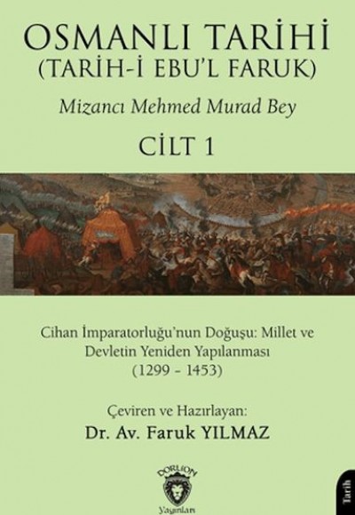 Osmanlı Tarihi (Tarih-İ Ebu’l Faruk) Cilt 1