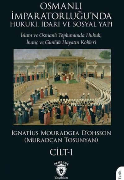 Osmanlı İmparatorluğu'nda Hukuki, İdari ve Sosyal Yapı - I