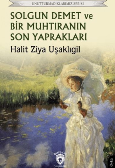 Solgun Demet ve Bir Muhtıranın Son Yaprakları Solgun Demet ve Bir Muhtıranın Son Yaprakları