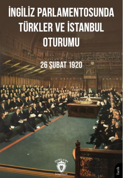 İngiliz Parlamentosunda Türkler Ve İstanbul Oturumu
