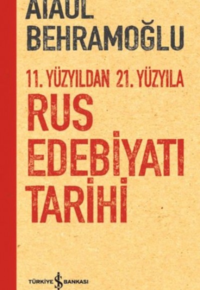 11. Yüzyıldan 21. Yüzyıla Rus Edebiyatı Tarihi