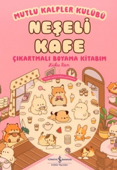 Mutlu Kalpler Kulübü - Neşeli Kafe Çıkartmalı Boyama Kitabım