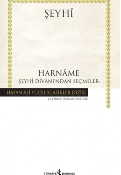 Harname Şeyhi Divanı'ndan Seçmeler - Hasan Ali Yücel Klasikleri (Ciltli) Harname Şeyhi Divanı'ndan Seçmeler - Hasan Ali Yücel Klasikleri (Ciltli)