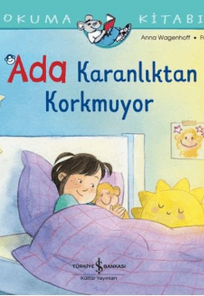 İlk Okuma Kitabım - Ada Karanlıktan Korkmuyor
