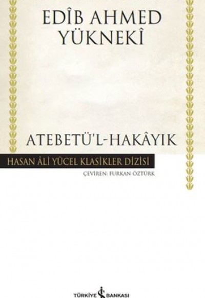 Atebetü'l-Hakayık - Hasan Ali Yücel Klasikleri