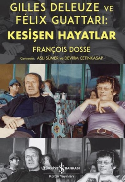 Gilles Deleuze ve Felix Guattari: Kesişen Hayatlar Gilles Deleuze ve Felix Guattari: Kesişen Hayatlar