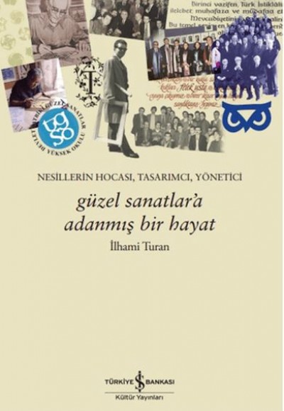 Güzel Sanatlar'a Adanmış Bir Hayat Güzel Sanatlar'a Adanmış Bir Hayat