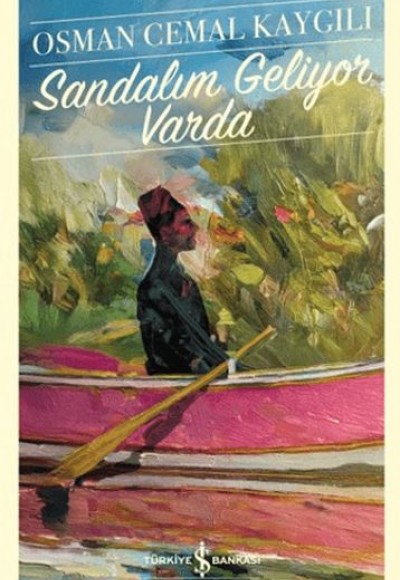 Sandalım Geliyor Varda - Türk Edebiyatı Klasikleri