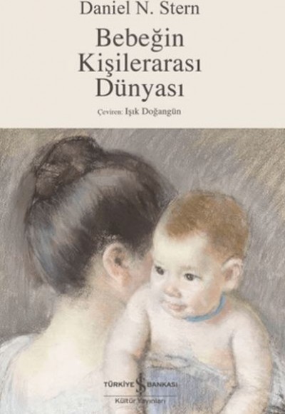 Bebeğin Kişilerarası Dünyası Bebeğin Kişilerarası Dünyası