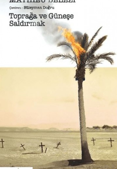 Toprağa ve Güneşe Saldırmak