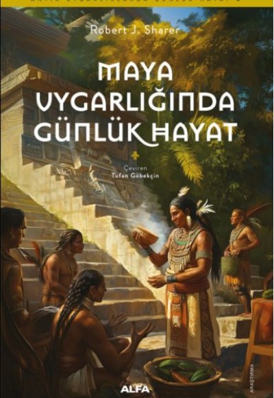 Maya Uygarlığında Günlük Hayat