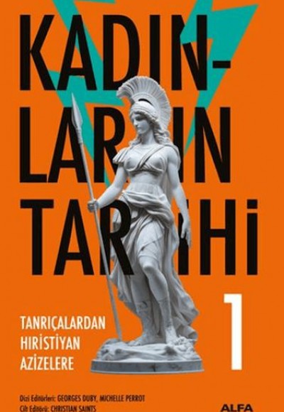 Kadınların Tarihi 1 - Tanrıçalardan Hıristiyan Azizelere