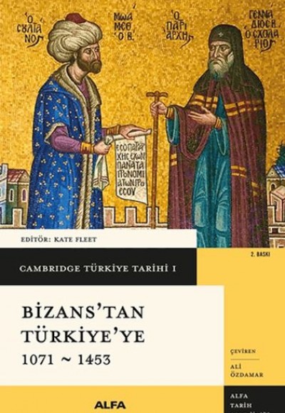 Cambridge Türkiye Tarihi 1 - Bizans'tan Türkiye'ye 1071-1453