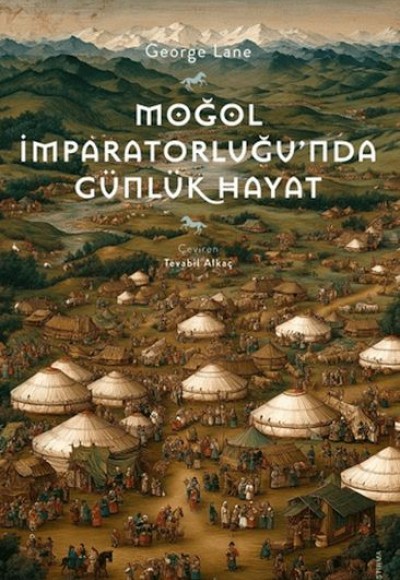 Moğol İmparatorluğu'nda Günlük Hayat