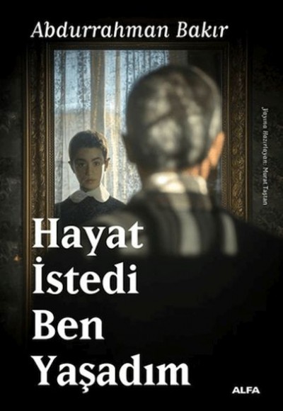 Hayat İstedi Ben Yaşadım