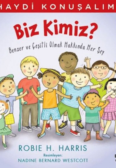 Haydi Konuşalım - Biz Kimiz? Haydi Konuşalım - Biz Kimiz?