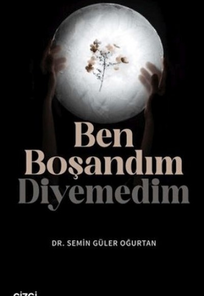 Ben Boşandım Diyemedim