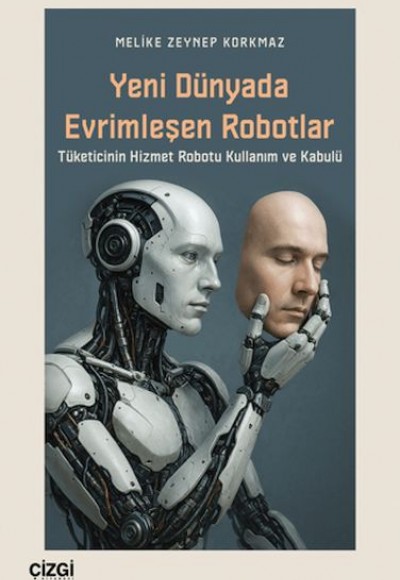 Yeni Dünyada Evrimleşen Robotlar Yeni Dünyada Evrimleşen Robotlar