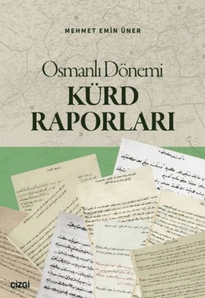 Osmanlı Dönemi Kürd Raporları