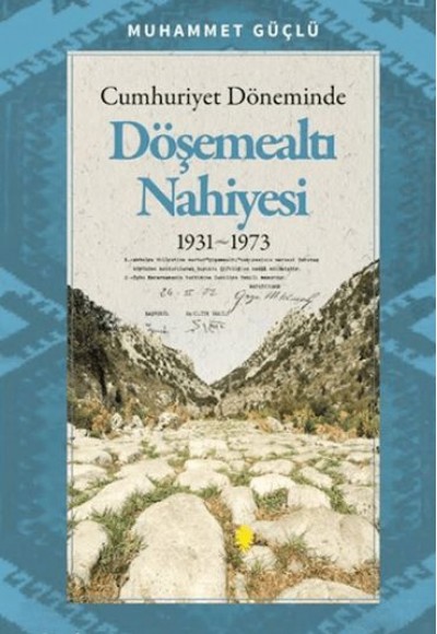 Cumhuriyet Döneminde Döşemealtı Nahiyesi