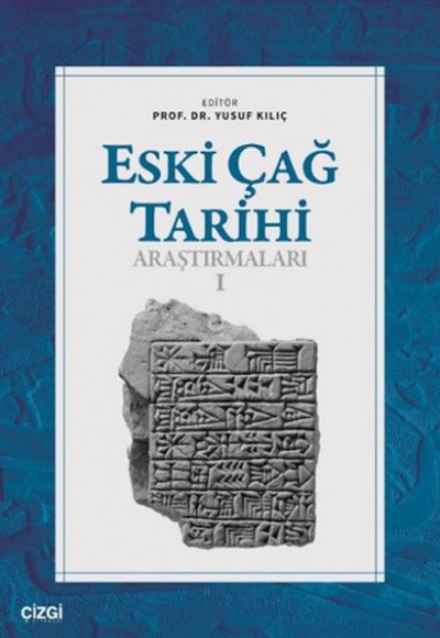 Eski Çağ Tarihi Araştırmaları - I Eski Çağ Tarihi Araştırmaları - I