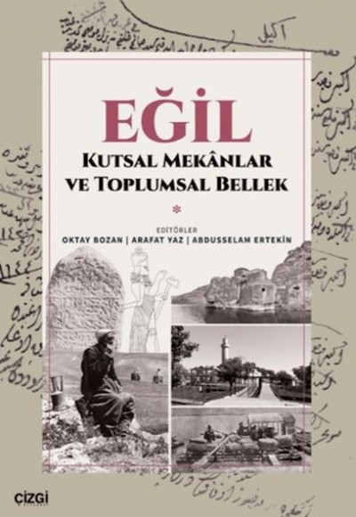 Eğil - Kutsal Mekanlar ve Toplumsal Bellek