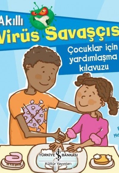 Akıllı Virüs Savaşçısı ! - Çocuklar İçin Yardımlaşma Kılavuzu