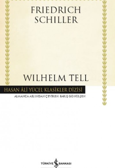 Wilhelm Tell - Hasan Ali Yücel Klasikleri (Ciltli)