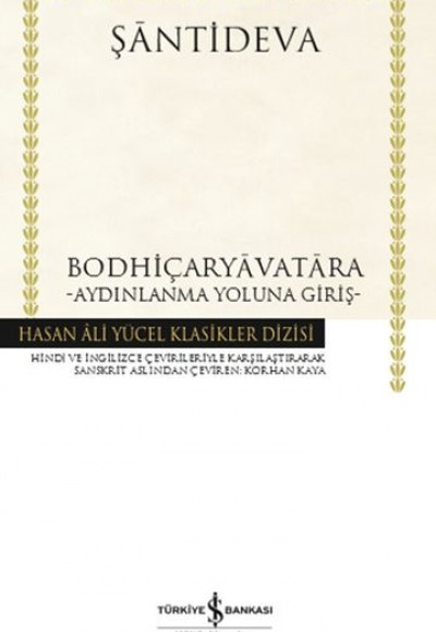 Bodhiçaryavatara - Aydınlanma Yoluna Giriş-Hasan Ali Yücel Klasikleri (Ciltli)