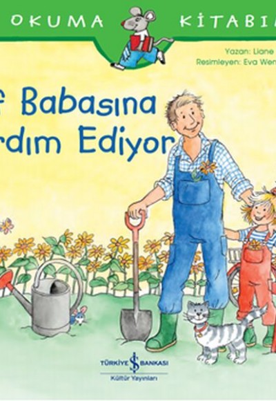 Elif Babasına Yardım Ediyor - İlk Okuma Kitabım