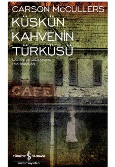 Küskün Kahvenin Türküsü - Modern Klasikler Dizisi (Şömizli) Küskün Kahvenin Türküsü - Modern Klasikler Dizisi (Şömizli)