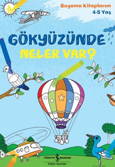 Gökyüzünde Neler Var? - Boyama Kitaplarım 4-5 Yaş