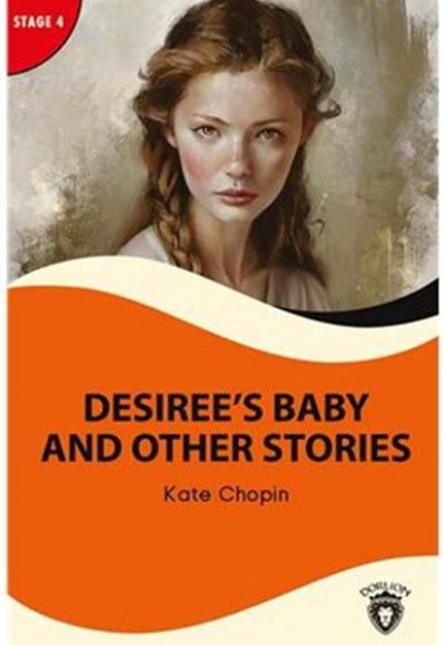Desiree’s Baby And Other Stories - Stage 4
