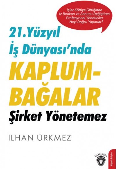 21. Yüzyıl İş Dünyası’nda Kaplumbağalar Şirket Yönetemez