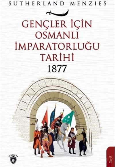 Gençler İçin Osmanlı İmparatorluğu 1877