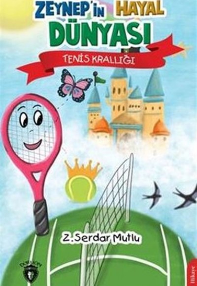 Zeynep’in Hayal Dünyası Tenis Krallığı