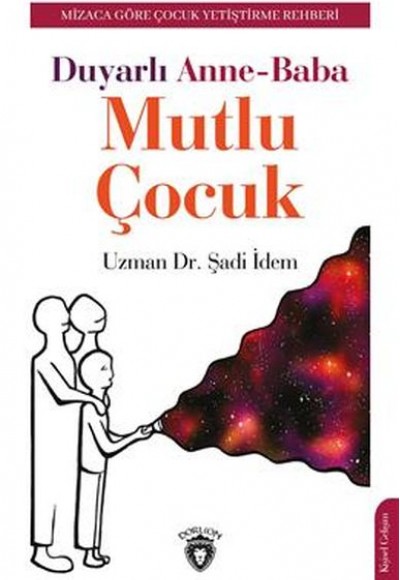 Duyarlı Anne-Baba Mutlu Çocuk