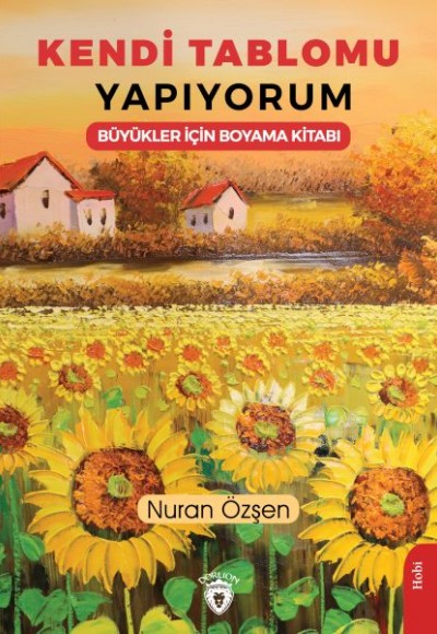 Kendi Tablomu Yapıyorum Büyükler İçin Boyama Kitabı